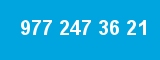977 247 36 21
